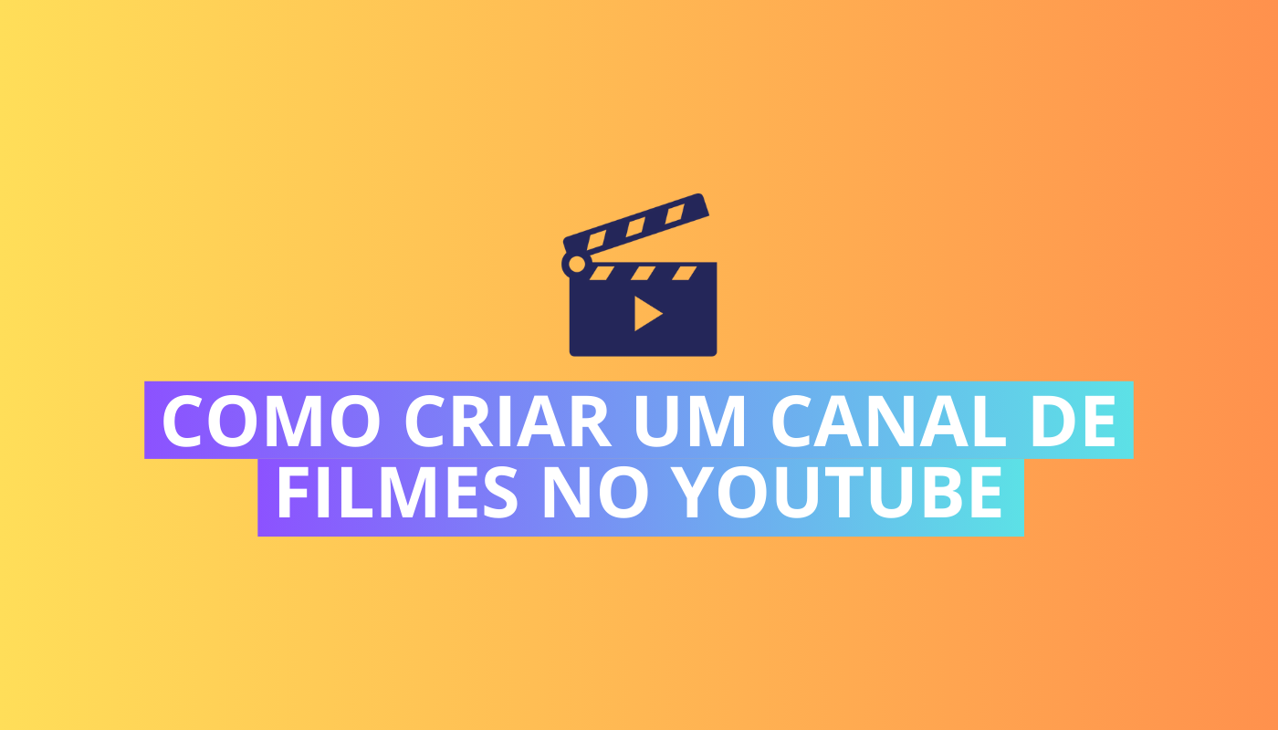 Como criar um canal de filmes no youtube