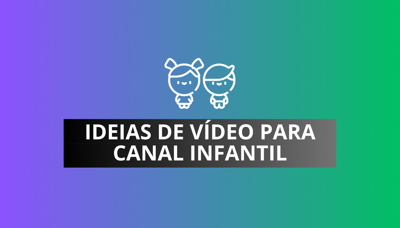 ideias de vídeo para canal infantil no youtube